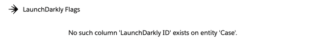 The LaunchDarkly Salesforce integration displaying the "no such column" error message.