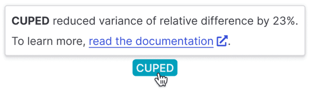 A CUPED message displaying the percentage that the relative difference was reduced by.